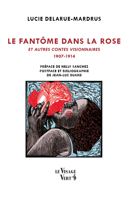 Le Fantôme dans la rose et autres contes visionnaires (1907-1914)